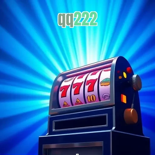 qq222: Dapatkan Keuntungan dari Fitur Pertemuan Gamer yang Menarik